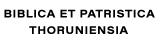 Biblica et Patristica Thoruniensia